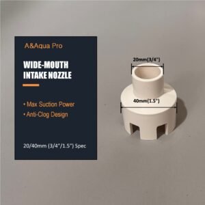 A&Aqua Pro 20-40mm (3/4" - 1.5") wide mouth intake nozzle